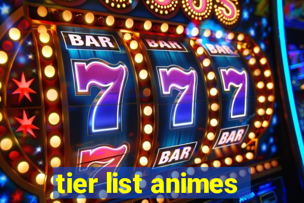 tier list animes